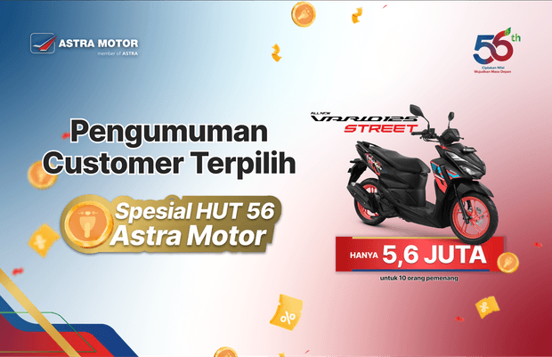Pengumuman Customer Terpilih Vario 125 Street 5,6 Juta - Spesial HUT 56 Astra Motor